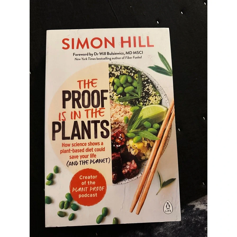 The Proof is in the Plants Simon Hill‎ Plant-Based Diet Nutrition Book Paperback